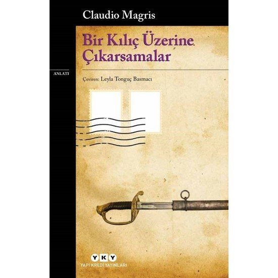 Bir Kılıç Üzerine Çıkarsamalar - Claudio Magris