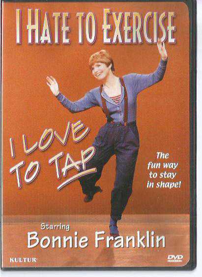 I Hate to Exercise I LOVE TO TAP / STARRING: Bonnie Franklin /DOLBY DIGITAL - DVD VIDEO / D1333, USA- ısbn 0-7697-133-5