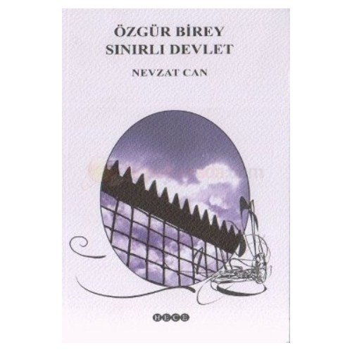 Özgür Birey Sınırlı Devlet - Nevzat Can