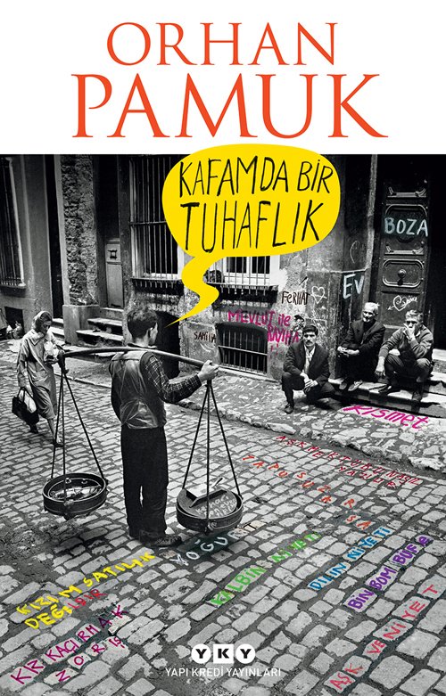 Kafamda Bir Tuhaflık - Orhan Pamuk