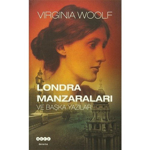 Londra Manzaraları ve Başka Yazılar