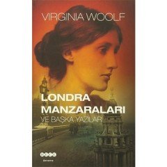 Londra Manzaraları ve Başka Yazılar