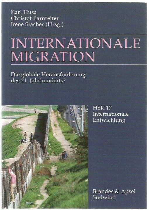 Internationale Migration: Die globale Herausforderung des 21. Jahrhunderts?