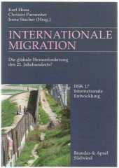 Internationale Migration: Die globale Herausforderung des 21. Jahrhunderts?