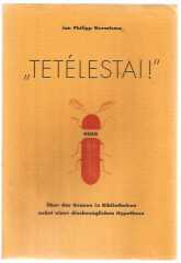 Tetelestai! oder Über das Grauen in Bibliotheken nebst einer diesbezüglichen Hypothese