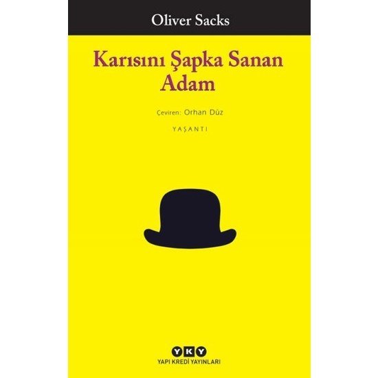 Karısını Şapka Sanan Adam - Oliver Sacks