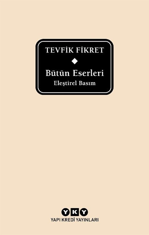 Bütün Eserleri Eleştirel Basım - Tevfik Fikret (Delta) - Tevfik Fikret