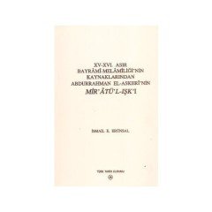 15 - 16. Asır Bayrami - Melamiliği'Nin Kaynaklarından Abdurrahman El - Askeri'Nin Mir'Atü'L - Işk'I-İsmail E. Erünsal