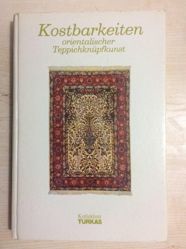 Kostbarkeiten Orientalischer Teppichknüpfkunst