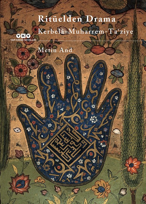 Ritüelden Drama / Kerbela - Muharrem-ta'ziye - Metin And