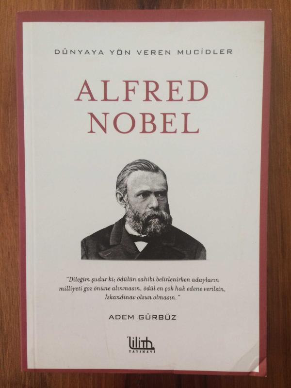 ALFRED NOBEL DÜNYAYA YÖN VEREN MUCİDLER