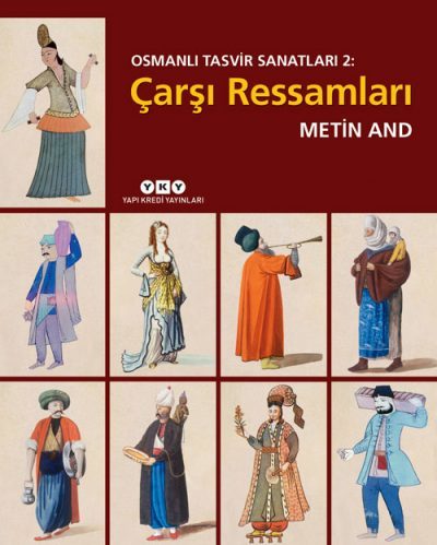 Osmanlı Tasvir Sanatları: 2 - Çarşı Ressamları - Metin And