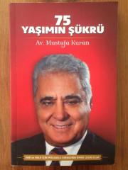 75 YAŞIMIN ŞÜKRÜ