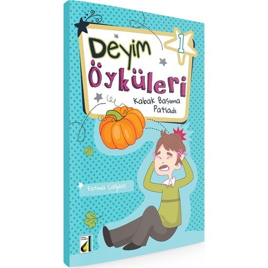 Kabak Başıma Patladı- Deyim Öyküleri / Fatma Çağdaş